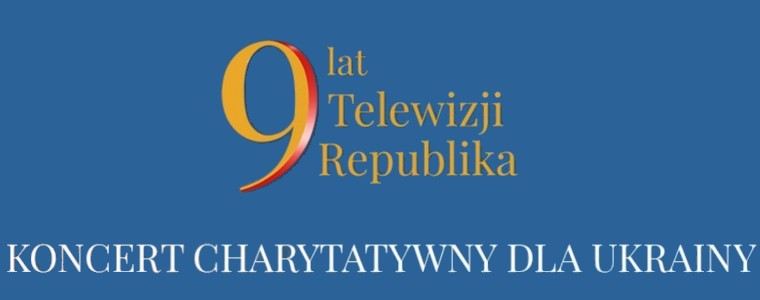 TV Republika „Koncert charytatywny dla Ukrainy”