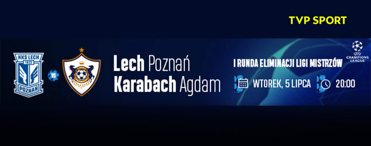 Lech Poznań karabach Agdam Liga Mistrzów 2022 760px