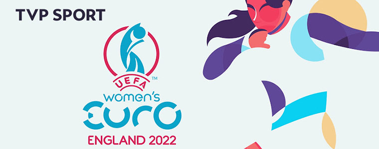 UEFA Women Euro 2022 England TVP Sport fot. UEFA.com 760px