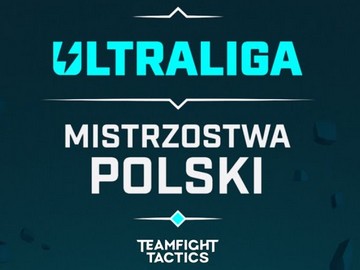 Polsat Games Ultraliga Mistrzostwa Polski Teamfight Tactics