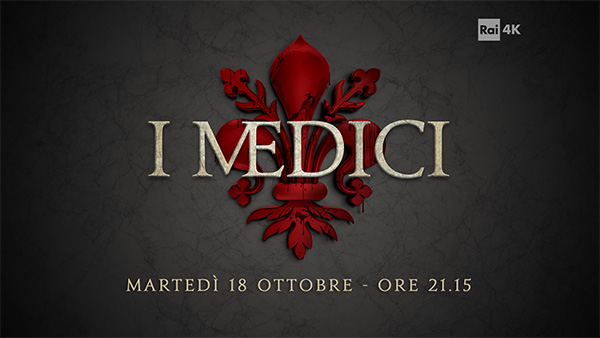 Plansza zapowiadająca emisję serialu „Medici: Masters of Florence” w Rai 4K